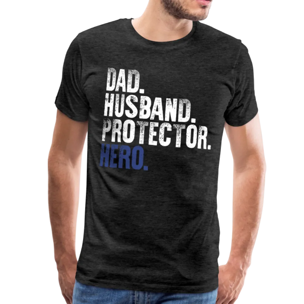 Dad Husband Protector Hero Flag on back Thin Blue Line Men's Premium T-Shirt (CK1921)