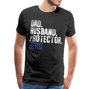Dad Husband Protector Hero Flag on back Thin Blue Line Men's Premium T-Shirt (CK1921)