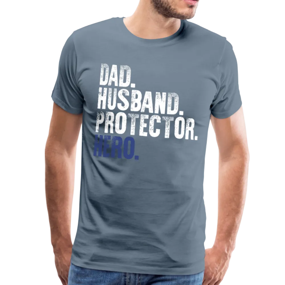 Dad Husband Protector Hero Flag on back Thin Blue Line Men's Premium T-Shirt (CK1921)