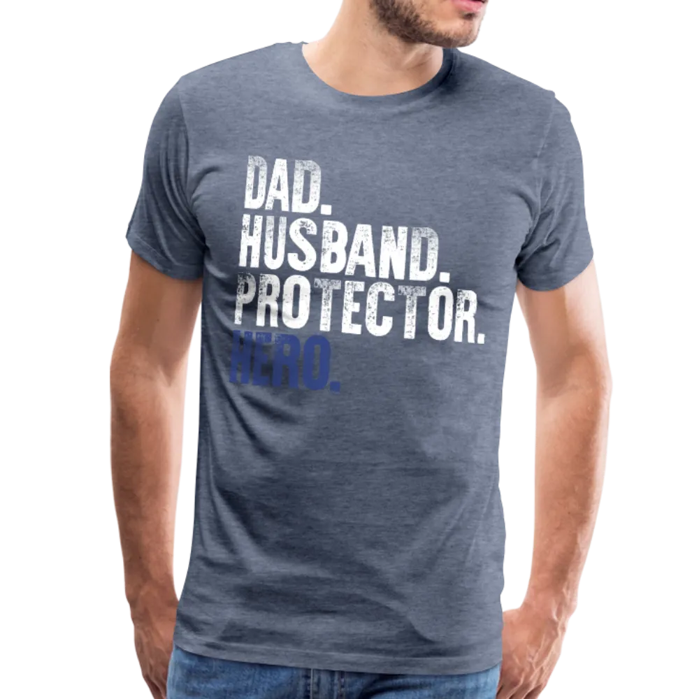 Dad Husband Protector Hero Flag on back Thin Blue Line Men's Premium T-Shirt (CK1921)