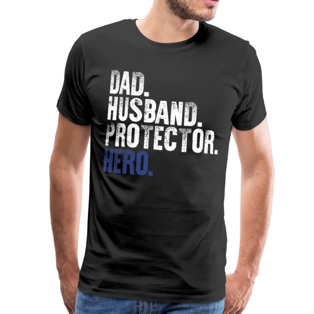 Dad Husband Protector Hero Flag on back Thin Blue Line Men's Premium T-Shirt (CK1921)