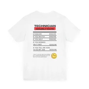 Funny Technician Hourly Rate Unisex Back of Shirt
