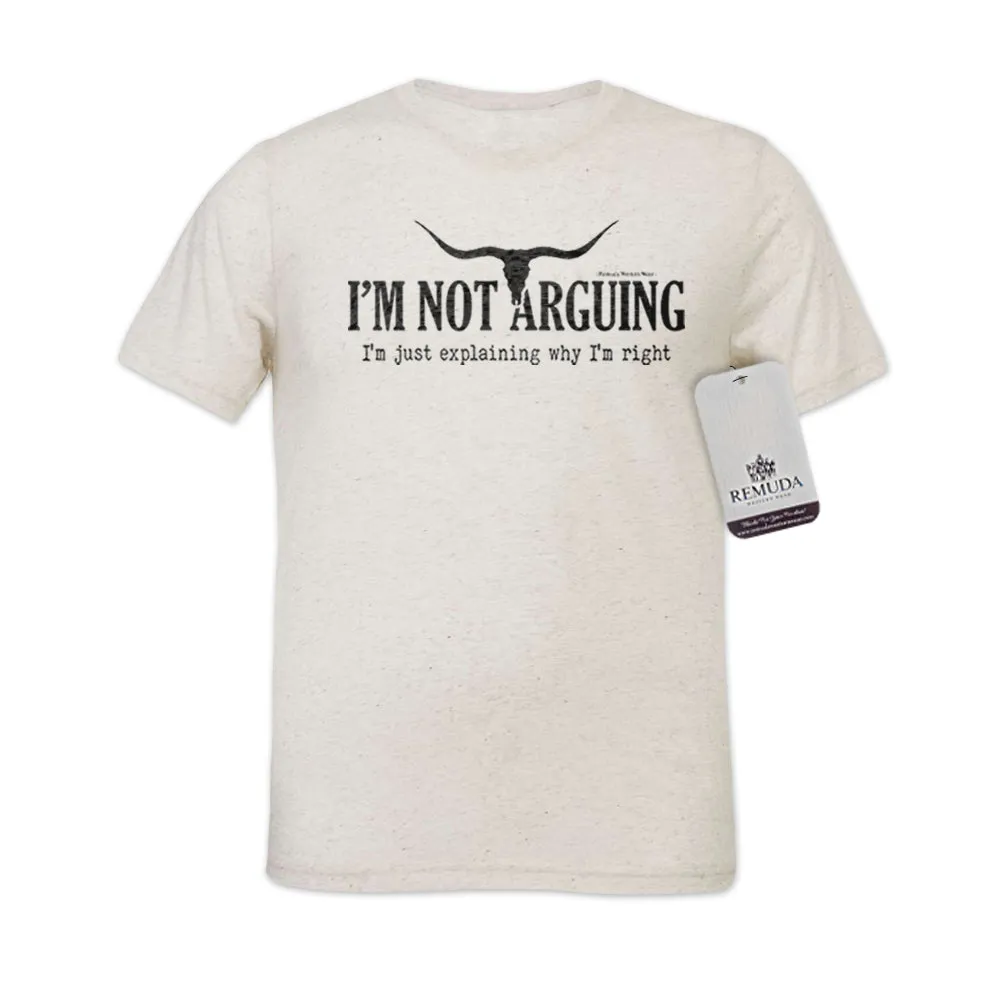 I'm Not Arguing, I'm Just Explaining Why I'm Right - Adult Unisex Western Tee