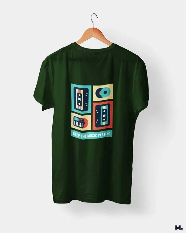 Keep the music playing printed t shirts