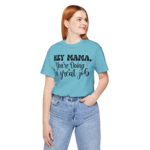 Mom Tee, Mom Doing A Great Job, Mothers Day, Mom Shirt, Jersey Short Sleeve Tee