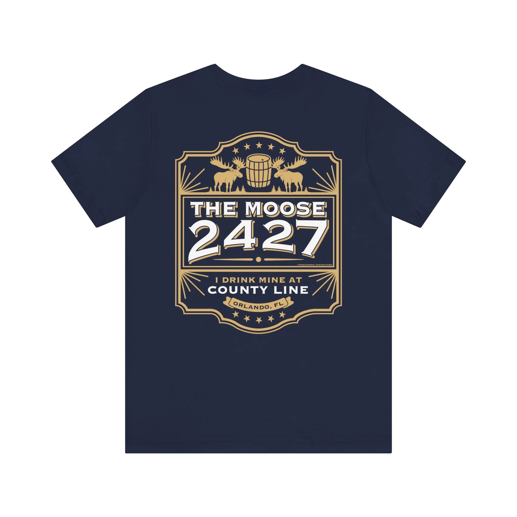 Moose Lodge 2427 - Moose Drink Mine - Unisex T-Shirt (Front & Back Print)