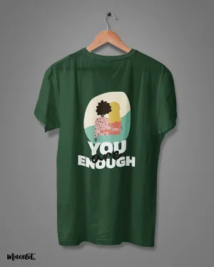 You are enough printed t shirts