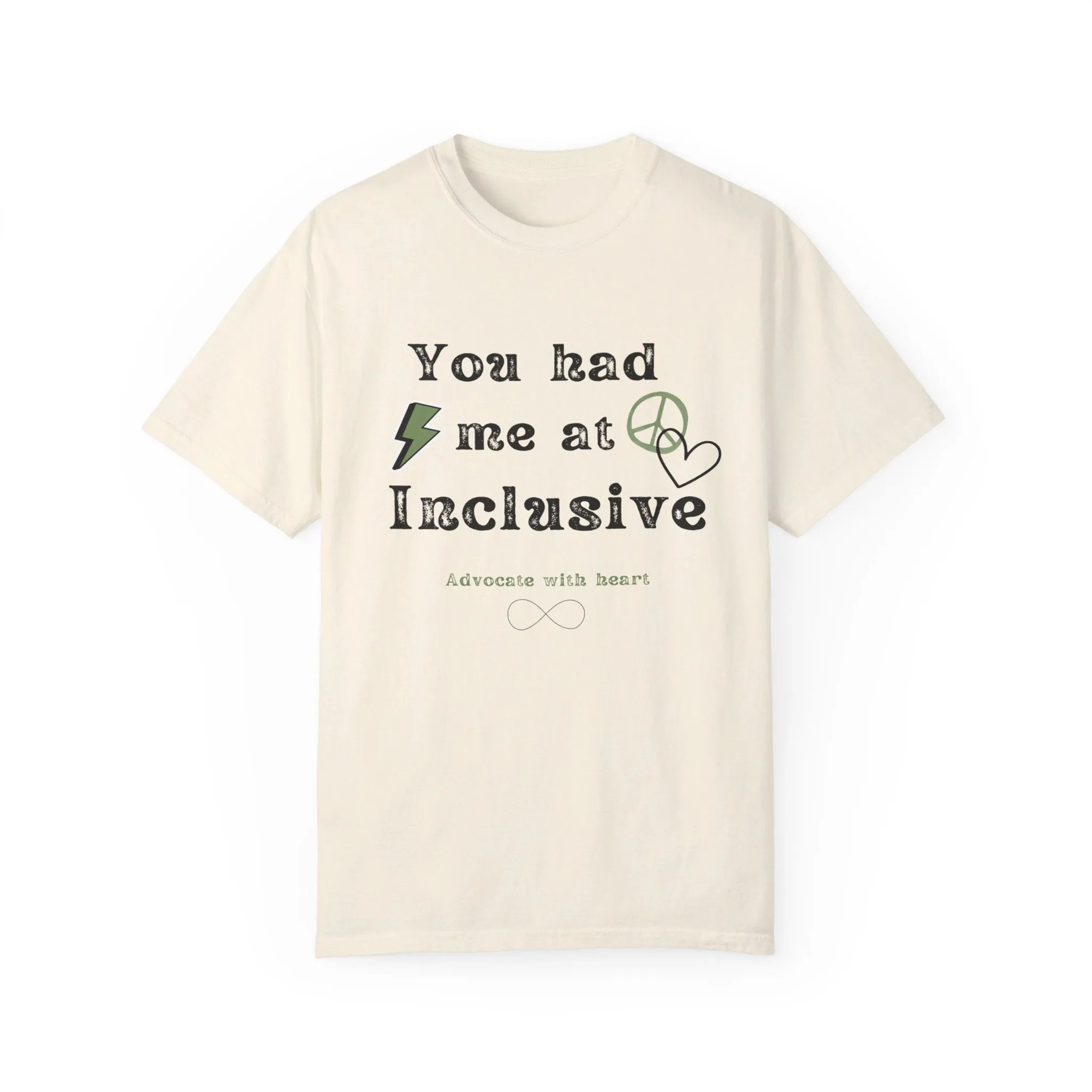 You had me at inclusive Tee