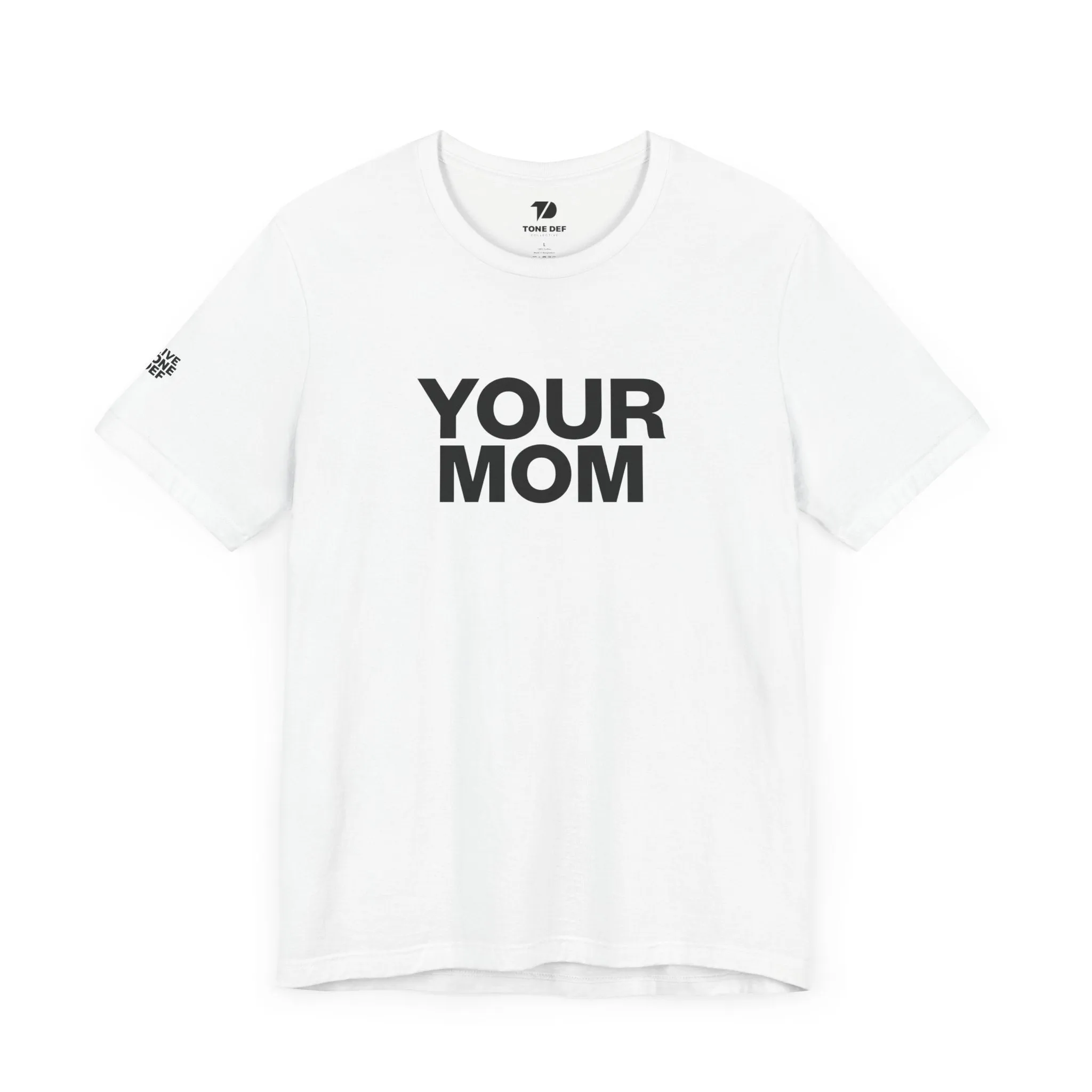 Your Mom - Unisex Jersey Short Sleeve Tee