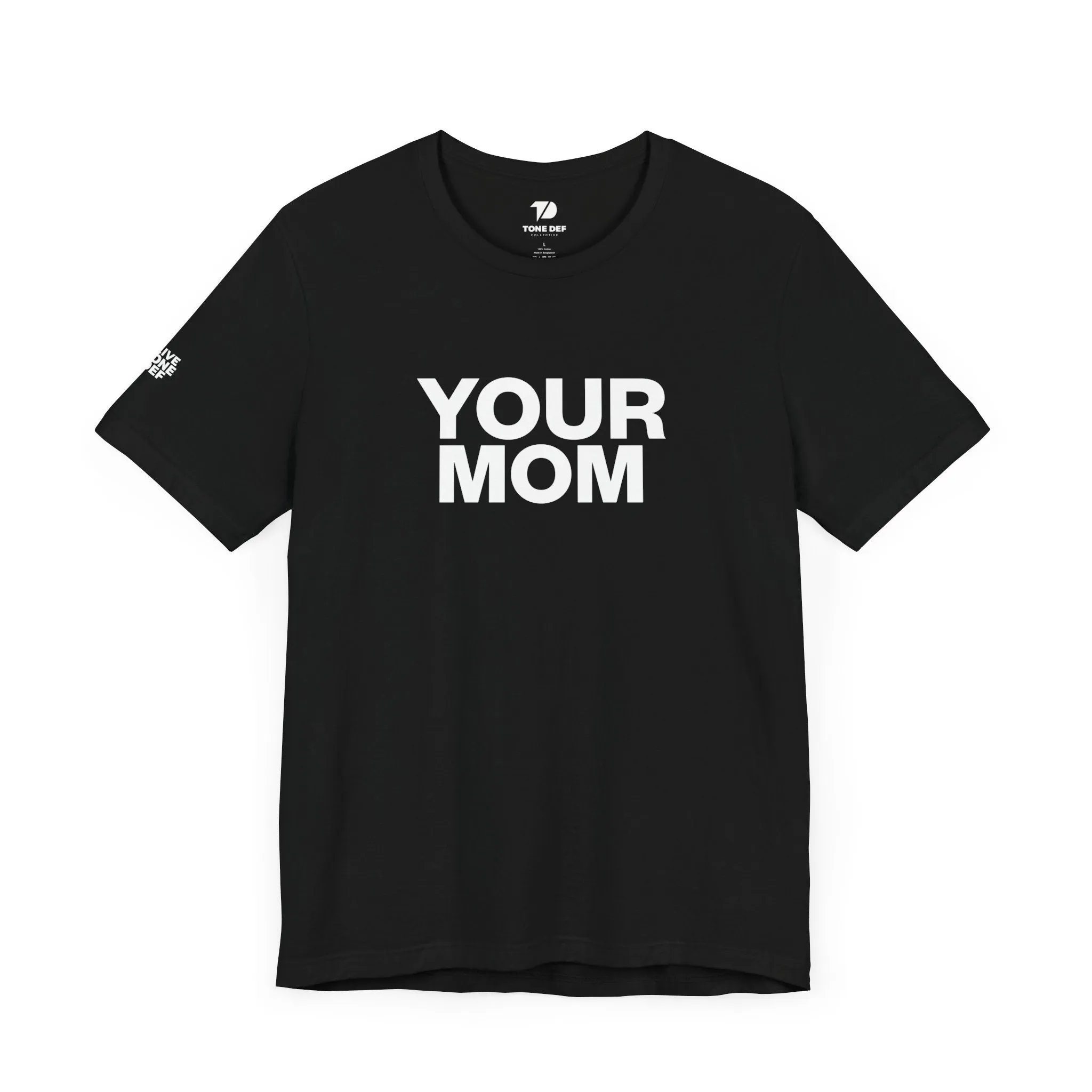 Your Mom - Unisex Jersey Short Sleeve Tee